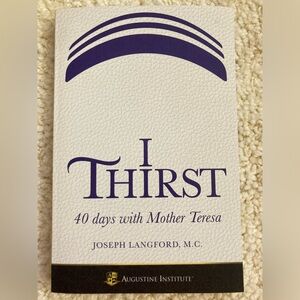 NEW I Thirst 40 days with Mother Teresa